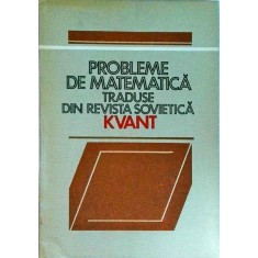 Probleme de matematica traduse din revista sovietica Kvant, volumul 1