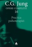 Cumpara ieftin Practica psihoterapiei - Opere Complete, vol. 16 - C.G. Jung, Trei