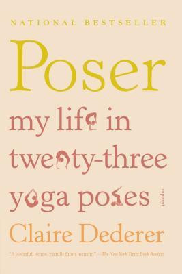 Poser: My Life in Twenty-Three Yoga Poses foto