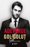Adevarul gol-golut - Ioana Chicet-Macoveiciuc - Bookzone