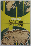 SCRIITORI PELERINI de HENRI ZALIS , 1973