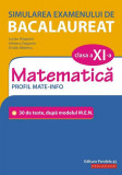 Simularea examenului de bacalaureat. Matematică. Clasa a XI-a. Profil mate-info. 30 de de teste, după modelul M.E.N. - Paperback - Adriana Dragomir, L