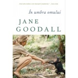 &Icirc;n umbra omului - Jane Goodall