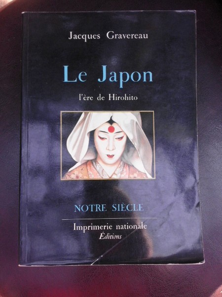 Le Japon, l ere de Hirohito - Jacques Gravereau (carte in limba franceza)