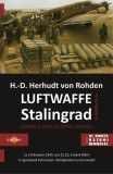 Luftwaffe Batalia de la Stalingrad Memorii General H.-D. H. von Rohden Carte Istorie Militara Paperback