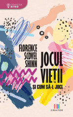 Jocul vietii si cum sa-l joci - Florence Scovel Shinn foto