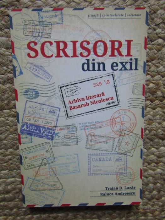 Scrisori din exil - Raluca Andreescu, Traian D. Lazar