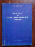 Romania in istoria Europei secolului XX 1945-1990- Titu Georgescu