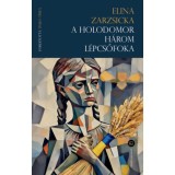 A holodomor h&aacute;rom l&eacute;pcsőfoka - Elina Zarzsicka