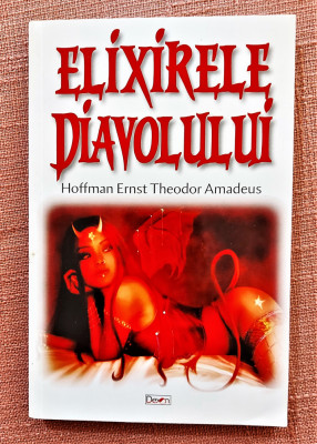 Elixirele Diavolului. Editura Dexon, 2021 - Amadeus, Hoffman Ernst Theodor foto