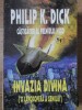 Invazia Divina - Philip K. Dick, Editura Clasic, 1994, SF, Romana, Paperback