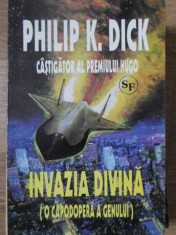 INVAZIA DIVINA-PHILIP K. DICK foto