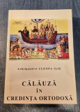 Calauza in credinta ortodoxa Cleopa Ilie