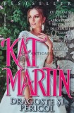 Dragoste si Pericol - Kat Martin, Editura Miron, 2017, 366 pagini, Coperta Brosata, Literatura Autori Straini