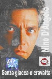 Nino D'Angelo - Senza Giacca E Cravatta, Caseta audio