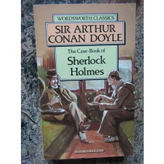 The Case-Book of Sherlock Holmes - Sir Arthur Conan Doyle