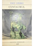 John Updike - Centaurul (Editia: 1968)