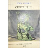 John Updike - Centaurul (Editia: 1968)
