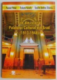 File din istoria Palatului Cultural din Arad (1913-1948) &ndash; Puskel Peter