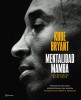Mentalidad Mamba / The Mamba Mentality: Los Secretos de Mi