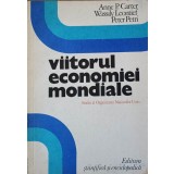 VIITORUL ECONOMIEI MONDIALE-A.P. CARTER, W. LEONTIEF, P. PETRI-227486