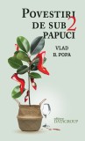 Povestiri de sub 2 papuci - Datagroup