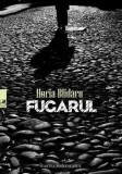 Cumpara ieftin Fugarul/Horia Blidaru