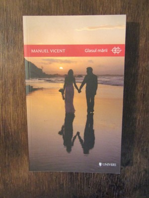 Glasul mării - Manuel Vicent foto