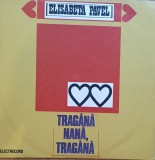 Disc Vinil Elisabeta Pavel - Tragănă Nană, Tragănă - Electrecord Cat. EPE 02093