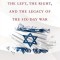 Catch-67: The Left, the Right, and the Legacy of the Six-Day War