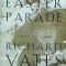 Richard Yates - The Easter Parade