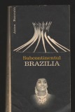C8326 SUBCONTINENTUL BRAZILIA DE ANTON BUZOIANU