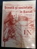 SCOALA SI SOCIETATE IN BANAT,IX,TIMISOARA,2012