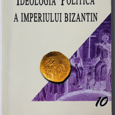 Ideologia politica a Imperiului Bizantin - Helene Ahrweiler