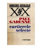 Cumpara ieftin Paul Gadenne - Cartierele selecte - 115635