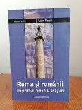 Anton Moisin, Roma și rom&acirc;nii &icirc;n primul mileniu creștin
