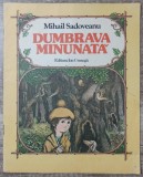 Dumbrava minunata - Mihail Sadoveanu// ilustratii Vasile Olac