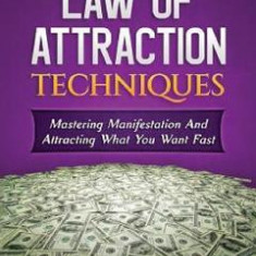 Advanced Law of Attraction Techniques - Eddie Coronado