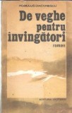 De veghe pentru invingatori (volumul 1) - Romulus Diaconescu