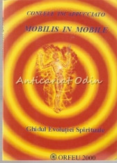 Mobilis In Mobile. Ghidul Evolutiei Spirituale - Contele Incappucciato foto