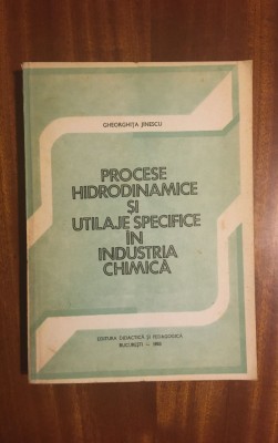 Jinescu - Procese Hidrodinamice si Utilaje specifice in Industria Chimica (1983) foto
