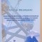 UNIUNEA EUROPEANA A FEDERALISTILOR SI PROMOTORII ROMANI AI EUROPEI UNITE , MARTURIE SI MEMORIE ( 1947 - 1957 ) de STEFAN DELUREANU , 2007
