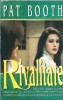 Roman Rivalitate Pat Booth, Editura Miron, 314 pagini, literatura straina, roman celebru