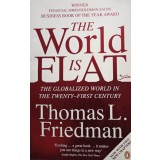 Thomas L. Friedman - The world is flat (Editia: 2006)