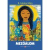 Mező&aacute;lom - R. Lakatos Kl&aacute;ra
