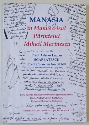 MANASIA IN MANUSCRISUL PARINTELUI MIHAIL MARINESCU , de PREOT ADRIAN LUCIAN SCARLATESCU si PREOT CORNELIU ION STAN , 2003 foto