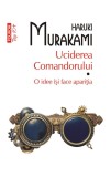 Uciderea Comandorului. O idee isi face aparitia (vol. I) - Polirom