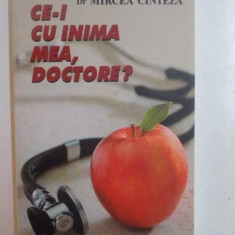 CE-I CU INIMA MEA, DOCTORE? de MIRCEA CINTEZA 2005