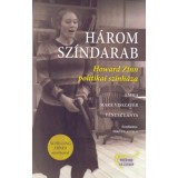 H&aacute;rom sz&iacute;ndarab - Howard Zinn politikai sz&iacute;nh&aacute;za - Howard Zinn