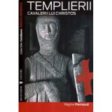 Regine Pernoud - Templierii - Cavalerii lui Christos - 116680